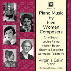 Piano Music by Five Women Composers - Virginia Eskin, piano