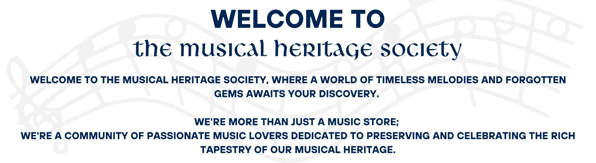 THE MUSICAL HERITAGE SOCIETY GREAT MUSIC FOR ALL The Musical