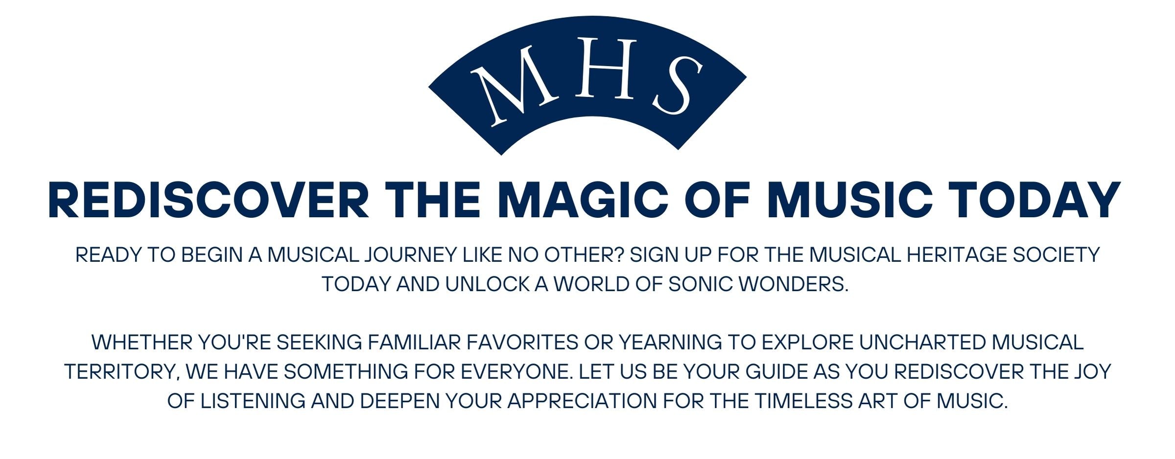 THE MUSICAL HERITAGE SOCIETY GREAT MUSIC FOR ALL The Musical