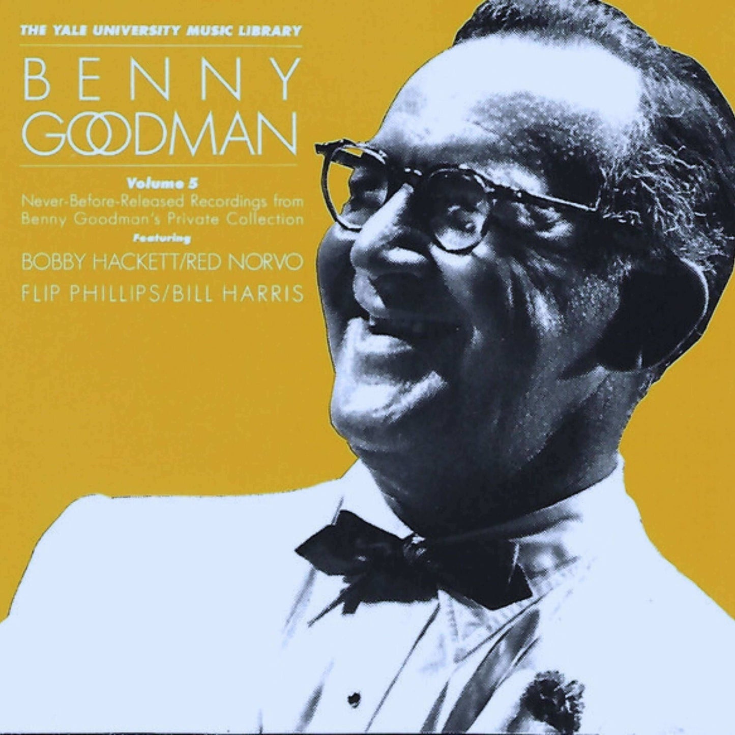 BENNY GOODMAN: The Yale University Archives, Volume 5