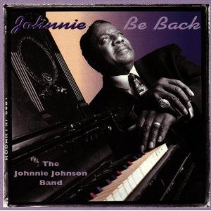 Johnnie Johnson: Johnnie Be Back