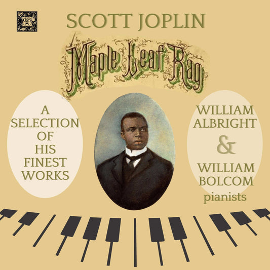 JOPLIN: MAPLE LEAF RAG - A SELECTION OF HIS FINEST WORKS