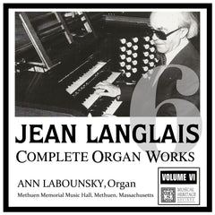 Langlais: Complete Organ Works, Vol. 06 - Ann Labounsky, organ