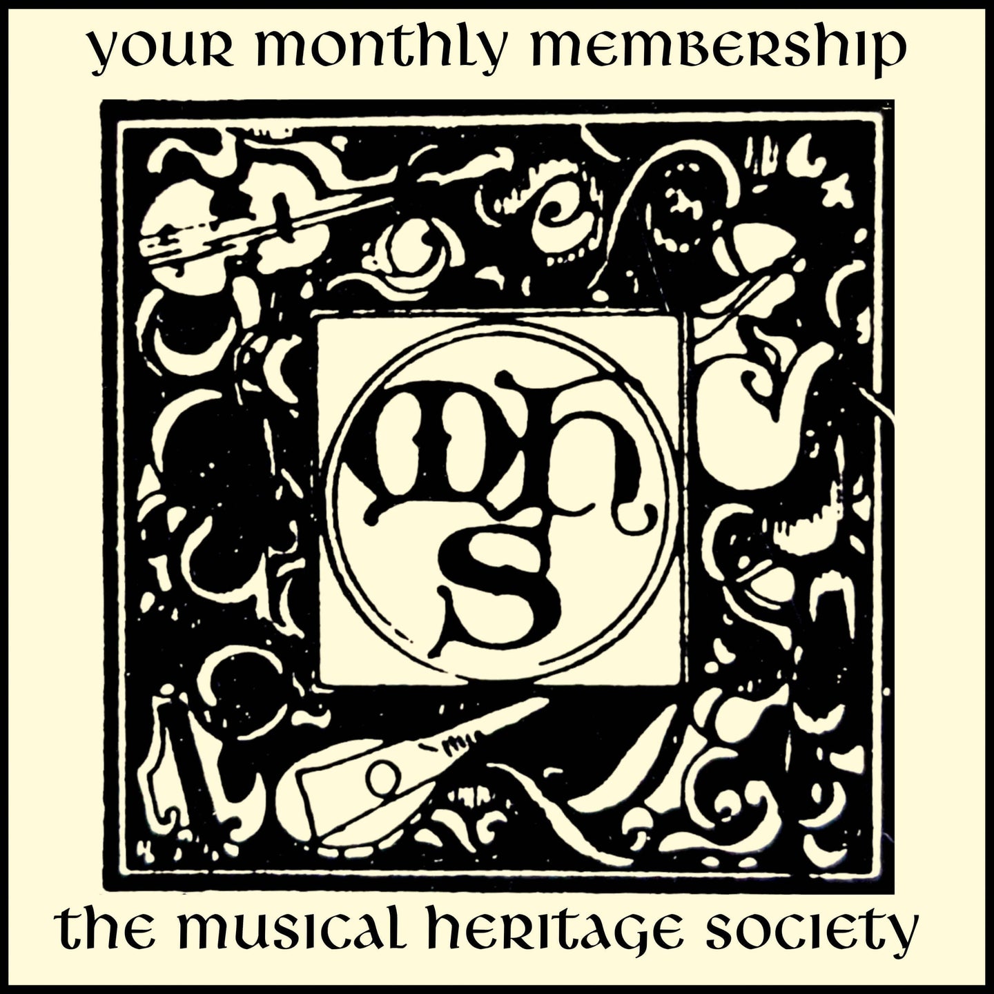 Monthly MHS Membership The Musical Heritage Society