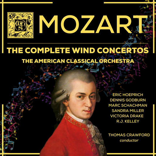 MOZART: THE COMPLETE WIND CONCERTOS - AMERICAN CLASSICAL ORCHESTRA, THOMAS CRAWFORD