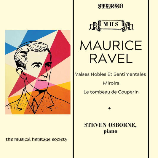 Ravel: Valses Nobles Et Sentimentales, Miroirs, Le tombeau de Couperin - Steven Osborne