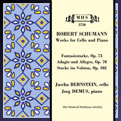 SCHUMANN: WORKS FOR CELLO & PIANO - Jascha Bernstein, Jorg Demus