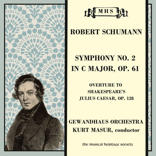 Schumann: Symphony No. 2 in C Major; Overture to Shakespeare's Julius Caesar - Kurt Masur, Gewandhaus Orchestra