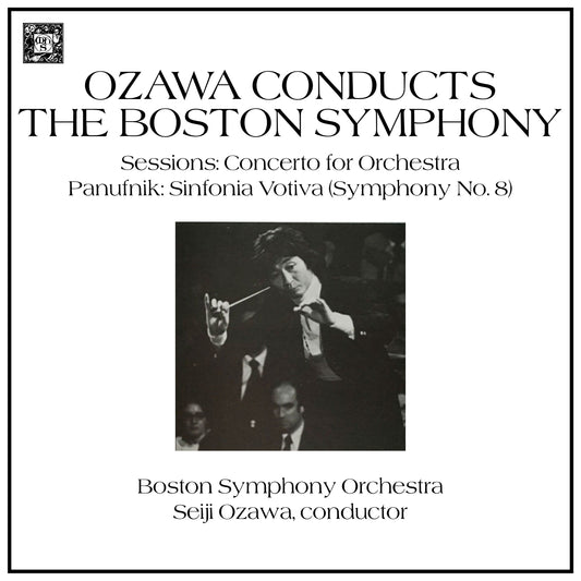 Sessions & Panufnik: Seiji Ozawa Conducts the Boston Symphony Orchestra