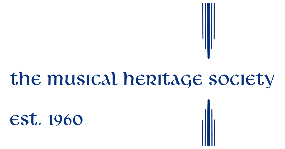 THE MUSICAL HERITAGE SOCIETY GREAT MUSIC FOR ALL The Musical
