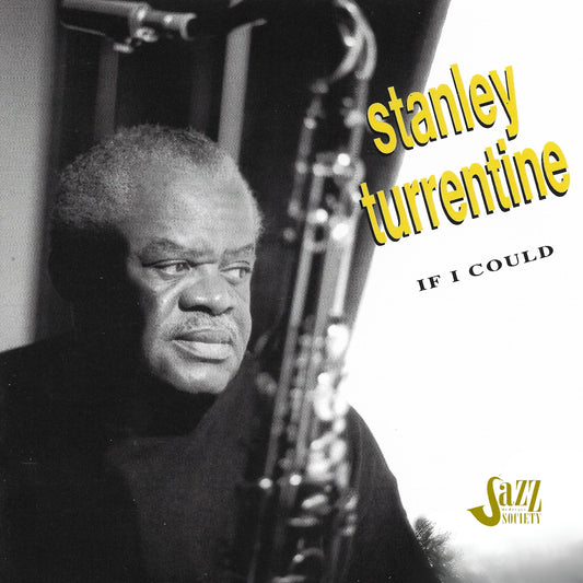 STANLEY TURRENTINE: If I Could