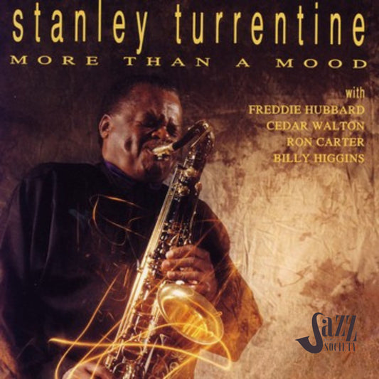 STANLEY TURRENTINE: More Than a Mood