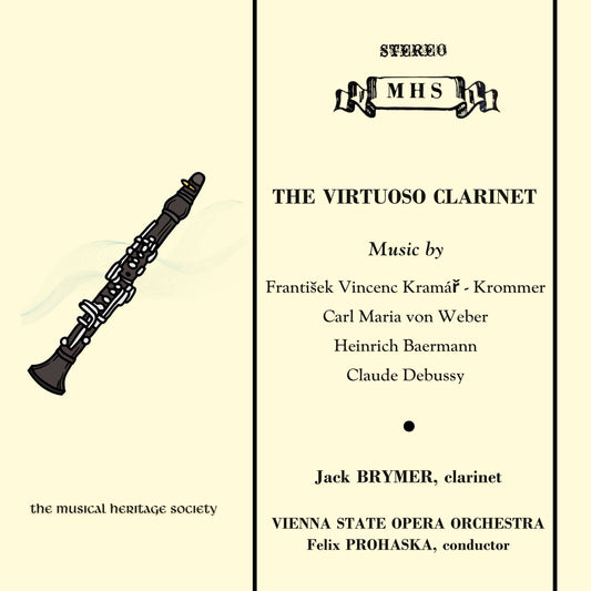 The Virtuoso Clarinet (Krommer, von Weber, Baermann, Debussy) - Jack Brymer, Felix Prohaska, Vienna State Opera Orchestra