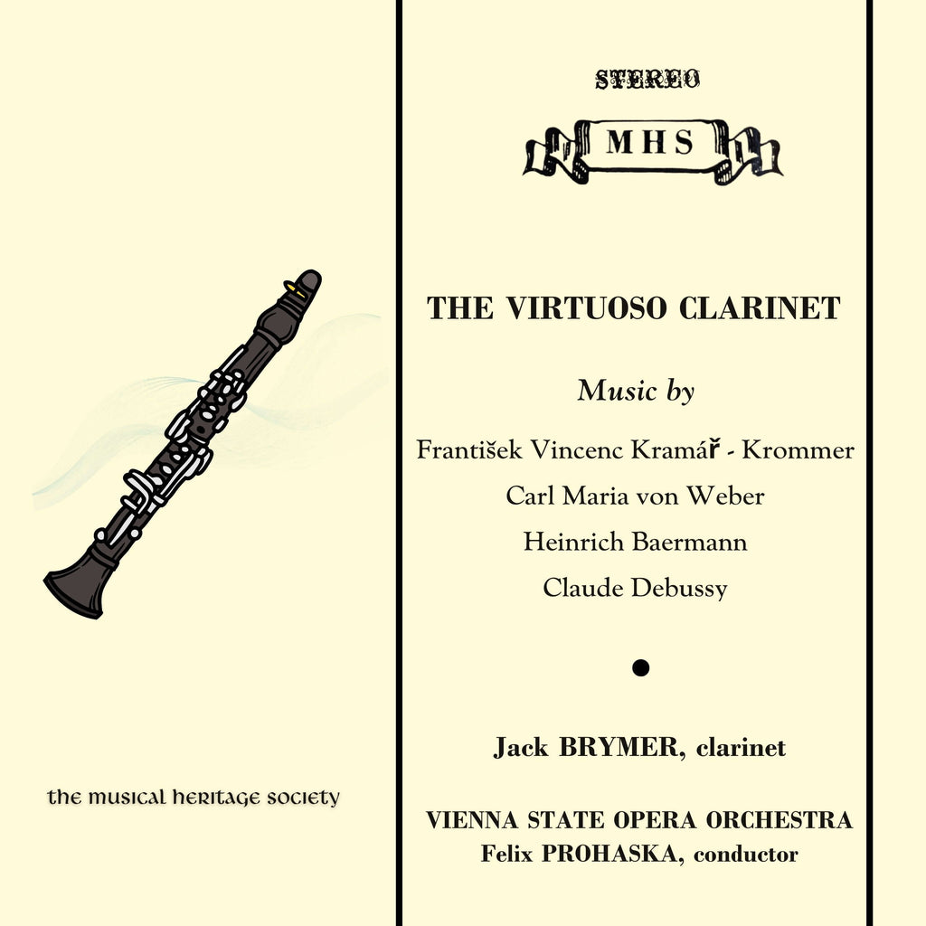The Virtuoso Clarinet (Krommer, von Weber, Baermann, Debussy) - Jack Brymer, Felix Prohaska, Vienna State Opera Orchestra
