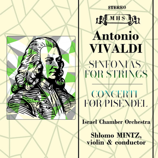 VIVALDI: STRING SINFONIAS & CONCERTI FOR PISENDEL - Shlomo Mintz, Israel Chamber Orchestra