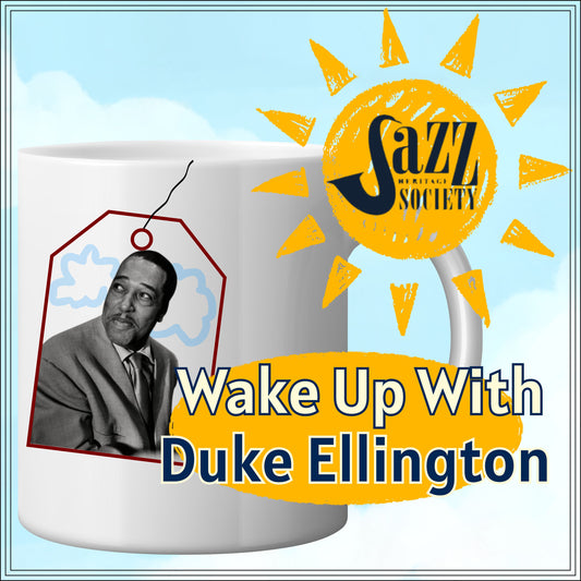 WAKE UP WITH DUKE ELLINGTON