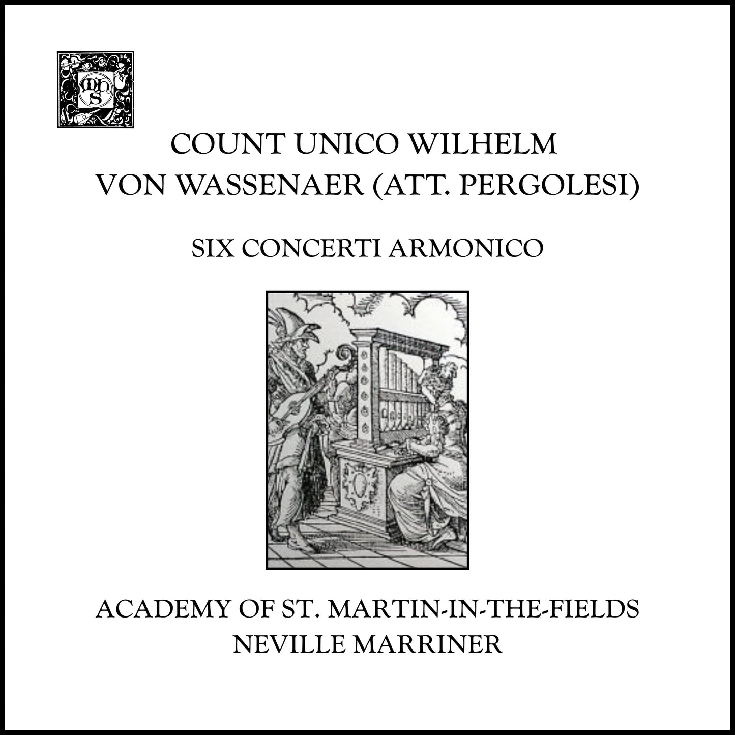 Wassanaer (attr. Pergolesi): 6 Concerti Armonici - Neville Marriner, Academy of St. Martin in the Fields