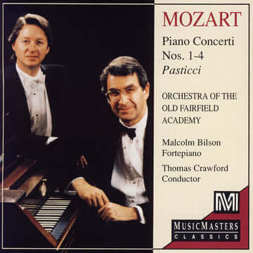 Mozart: Piano Concerti 1-4 (Pasticci) - Malcolm Bilson, Orchestra of the Old Fairfield Academy, Thomas Crawford